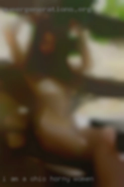 I am a Ohio horny women versatile/bottom and I love sex.